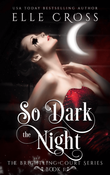 So Dark the Night (Brightling Court 1)